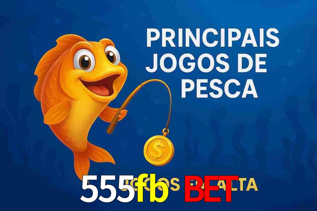 Pesca no 555fb bet